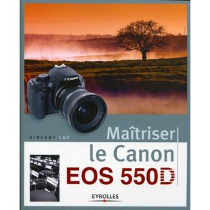 Maîtriser le Canon EOS 550D