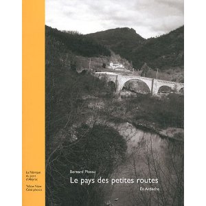 Le pays des petites routes : En Ardèche