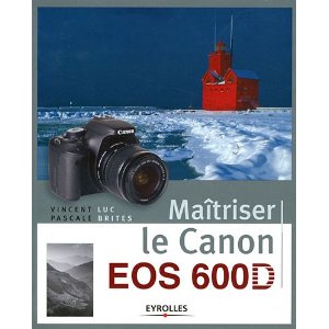 Maîtriser le Canon EOS 600D