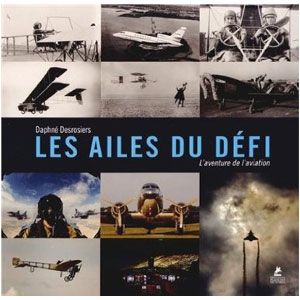 Les ailes du défi, l'aventure de l'aviation