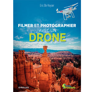 Filmer et photographier avec un drone