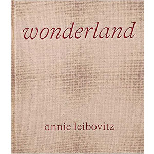 Annie Leibovitz : Wonderland