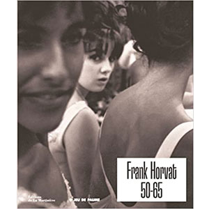 Frank Horvat. 50-65 : 50-65