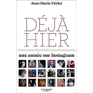 Déjà hier : Une année sur Instagram