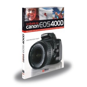 Le Guide du Canon EOS 400D