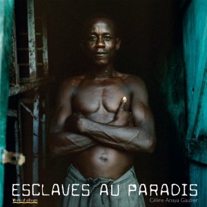 Esclaves au Paradis