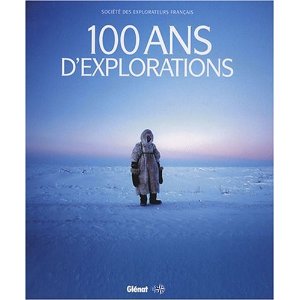 100 ans d'explorations 