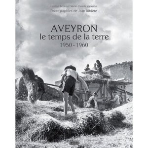Aveyron, le temps de la terre : 1950-1960