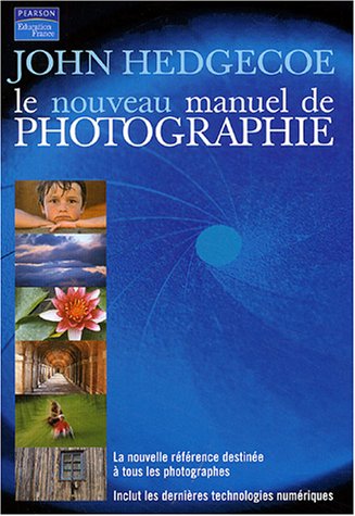 Le nouveau manuel de la photographie