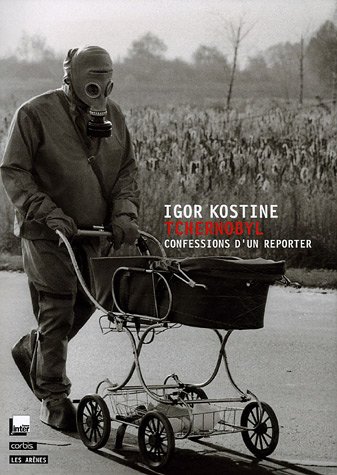 Tchernobyl : Confessions d'un reporter 