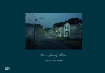 Gregory Crewdson in a Lonely Place