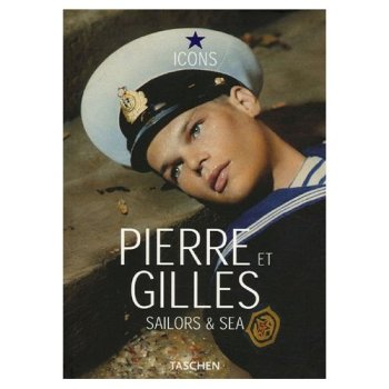 Pierre et Gilles : Sailors & Sea