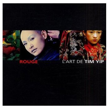 Rouge : L'art de Tim Yip