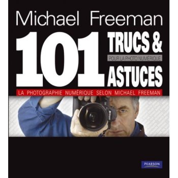 Trucs et Astuces pour la Photo Numérique 