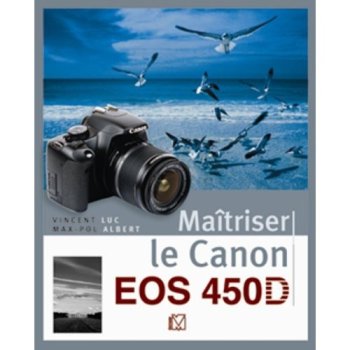 Maîtriser le Canon EOS 450D