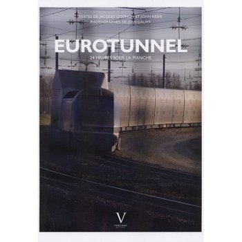 Eurotunnel : 24 heures sous la Manche