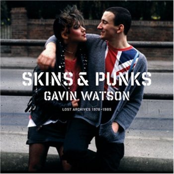 Skins & Punks : 1978-1985