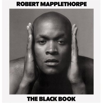 Robert Mapplethorpe : The Black Book