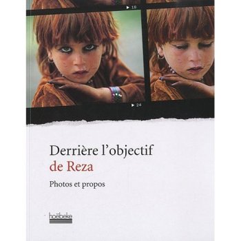 Derrière l'objectif de Reza 