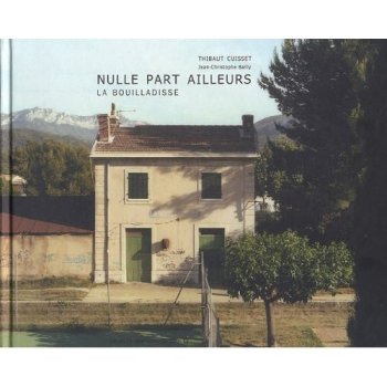 La bouilladisse nulle part ailleurs