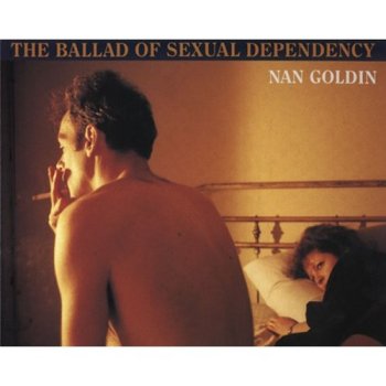 The Ballad of Sexual Dependency