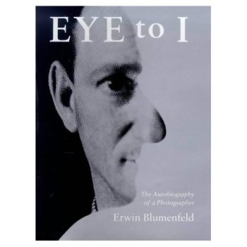 Eye to I: The Autobiography of a Photographer 