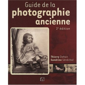 Guide de la photographie ancienne