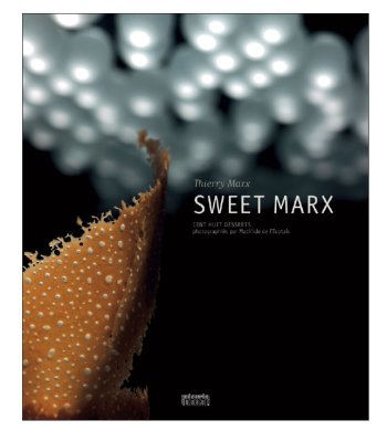Sweet Marx : Cent huit desserts