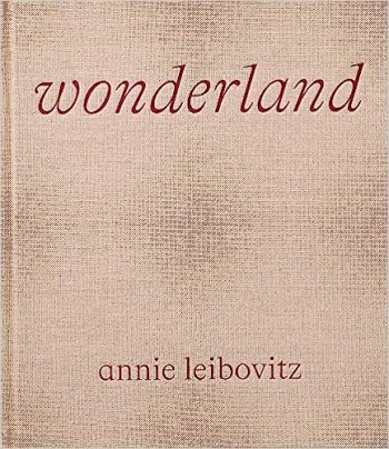 Annie Leibovitz : Wonderland