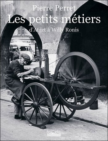 Les petits métiers d'Atget à Willy Ronis 