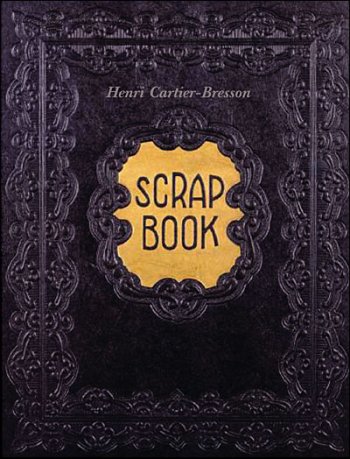 Le scrap book Henri Cartier-Bresson