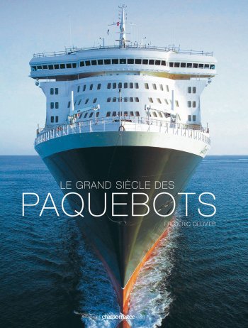 Le Grand Siècle des Paquebots