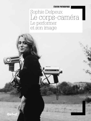 Le corps-caméra : Le performer et son image