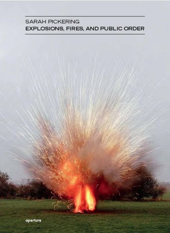 Sarah Pickering : Explosions