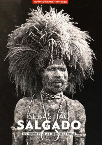 100 photos de Sebastiao Salgado pour la liberté de la presse 